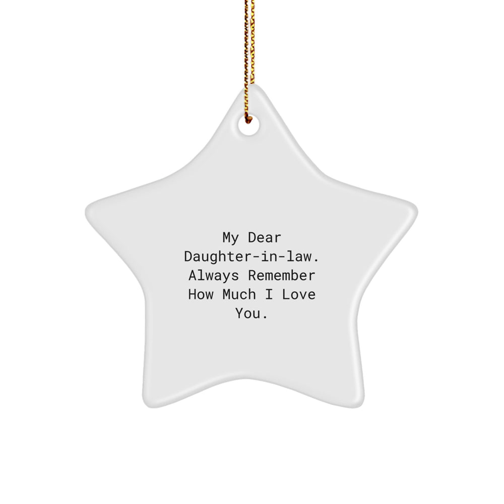 Sweet Daughter-in-law Gifts from Men, Women, or Friends - 'My Dear Daughter-in-law. Always Remember How Much I Love You.' Star Ornament for Christmas - Image 1