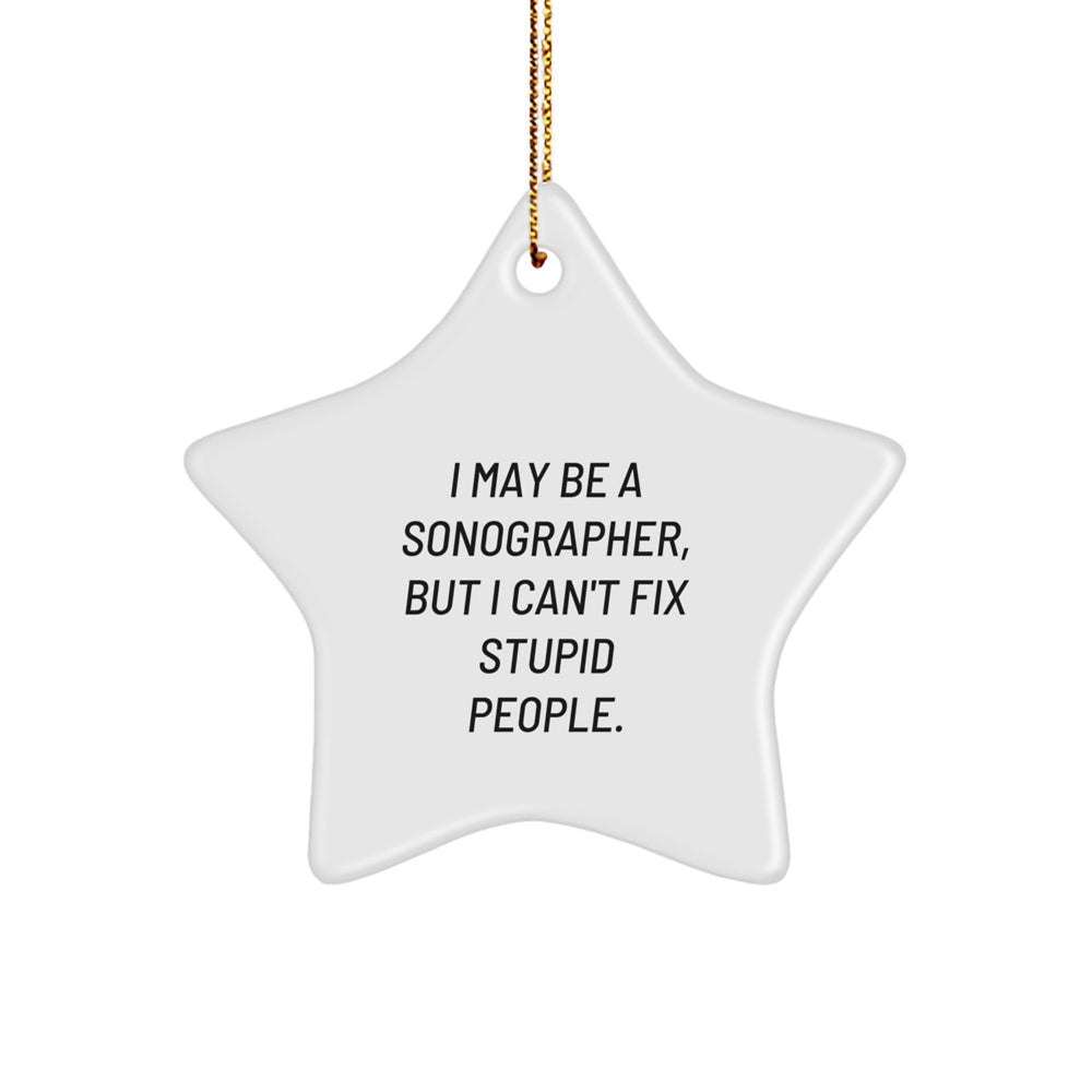 Sonographer Gifts, Funny Christmas Star Ornament, Gifts from Men to Sonographer, Inspirational Quote for Christmas - Image 1