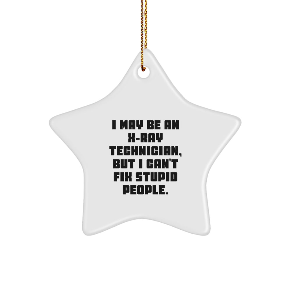 Funny X-Ray Technician Gifts from Friends, X-Ray Technician Star Ornament, Christmas Unique Gifts for Men, Women, Coworkers, Family, X-Ray Technician Humor, Star Shaped - Image 1
