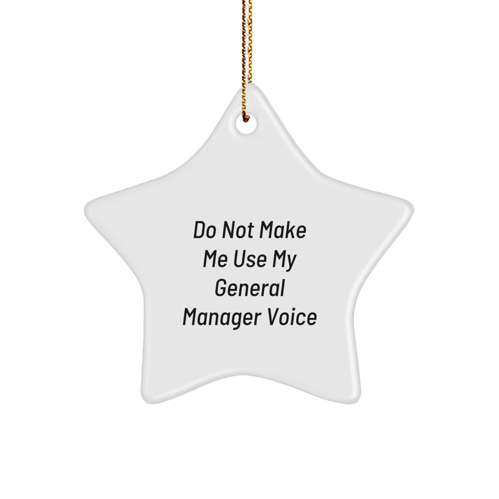 General Manager Gifts from Friends - Funny Star Ornament for Christmas Unique Gifts - Gifts for General Manager Men - Image 1