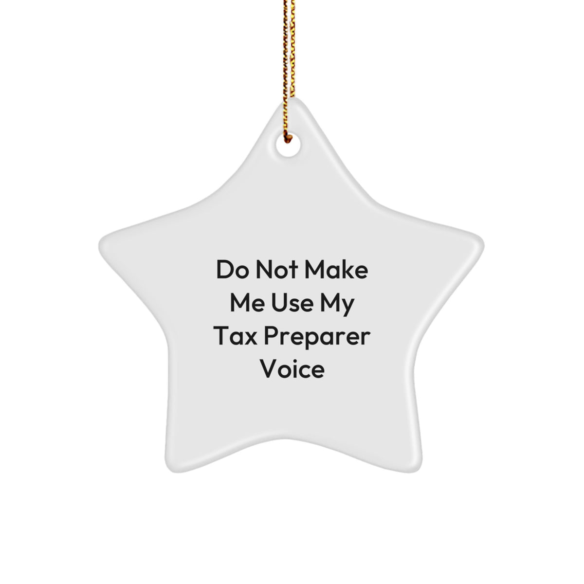 Gifts from a Tax Preparer, Funny Star Ornament for Tax Preparer, White Star Shaped Christmas Unique Gifts - Image 1