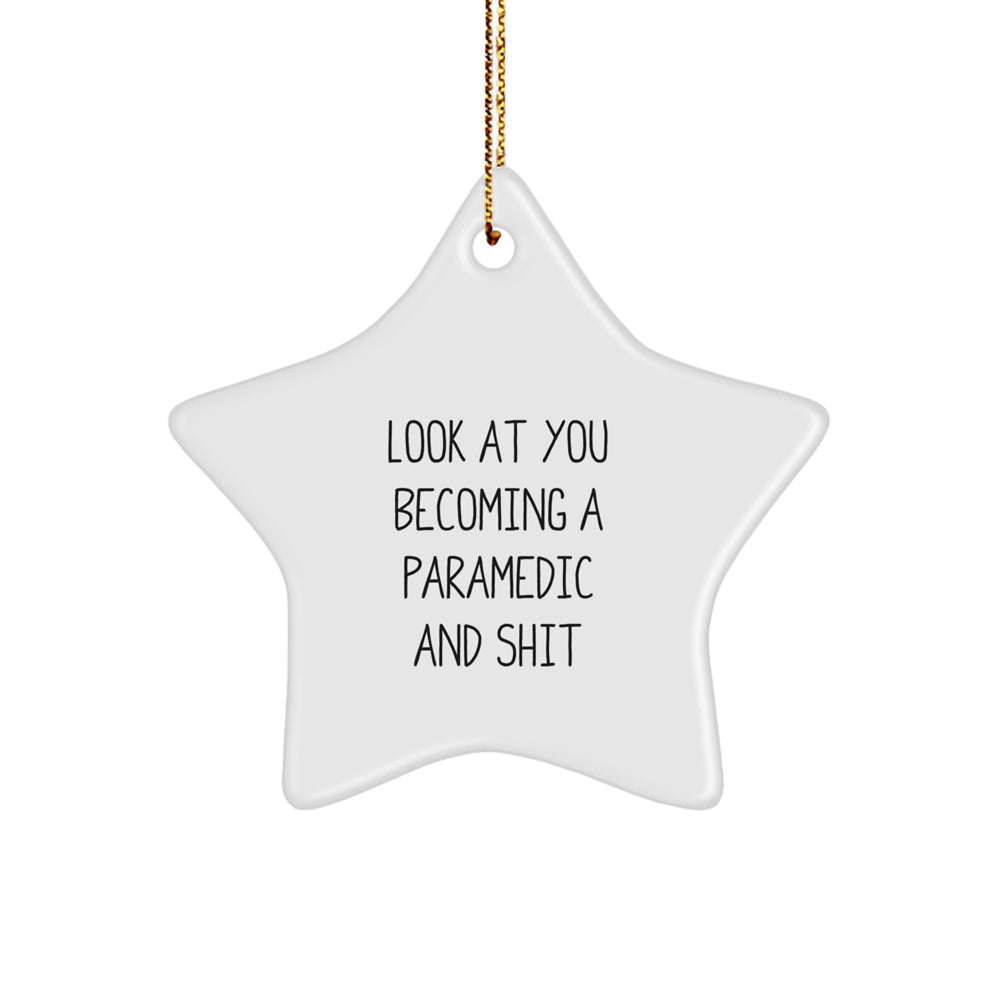 Funny Rescue Worker Star Ornament Gifts from Friends for Men and Women - Look at You Becoming a Rescue Worker and Shit, Christmas Unique Gifts - Image 1