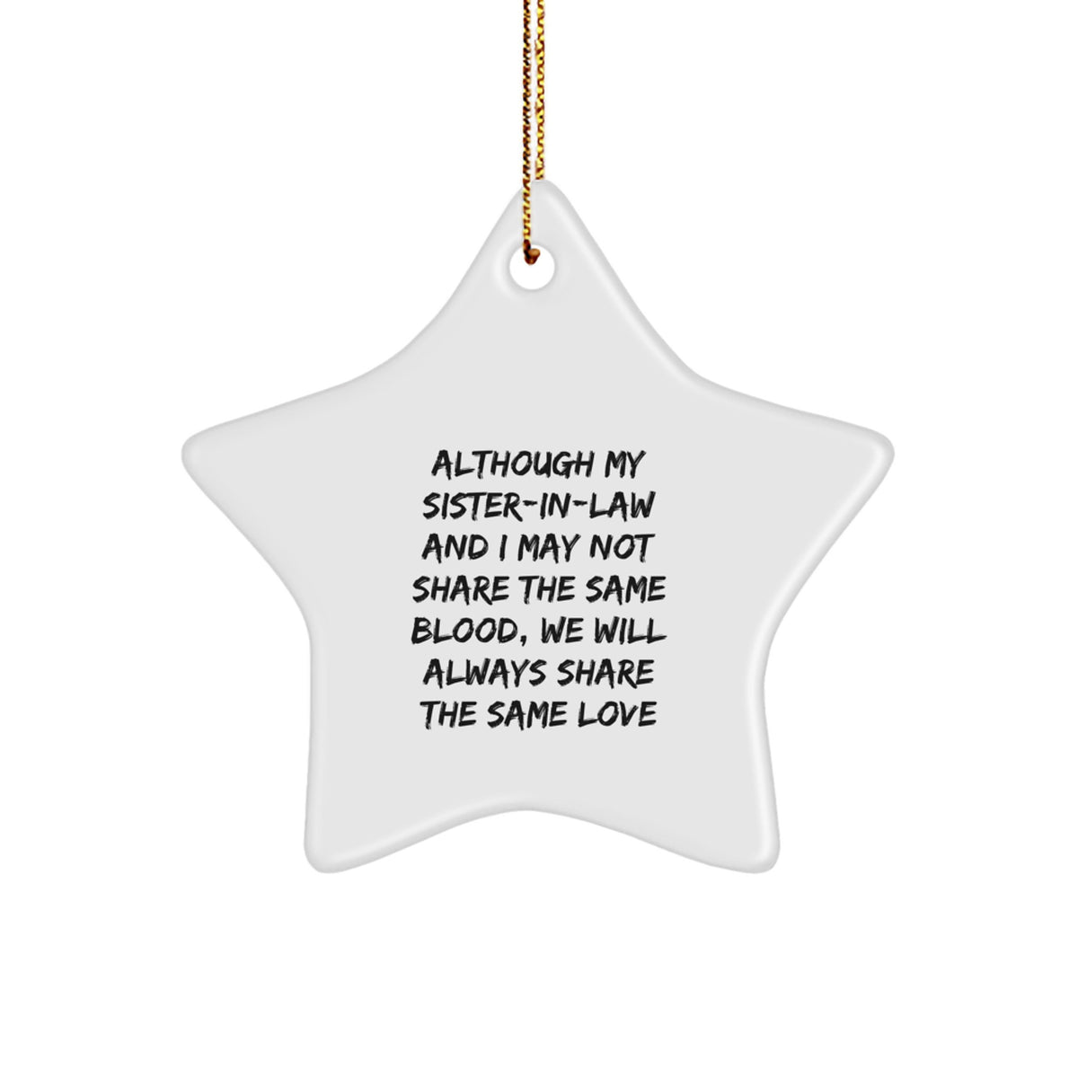 Christmas Unique Gifts for Sister-in-law, Funny Star Ornament, Gifts from Family to Sister-in-law, Sister-in-law Gifts, Although My Sister-in-law - Image 1