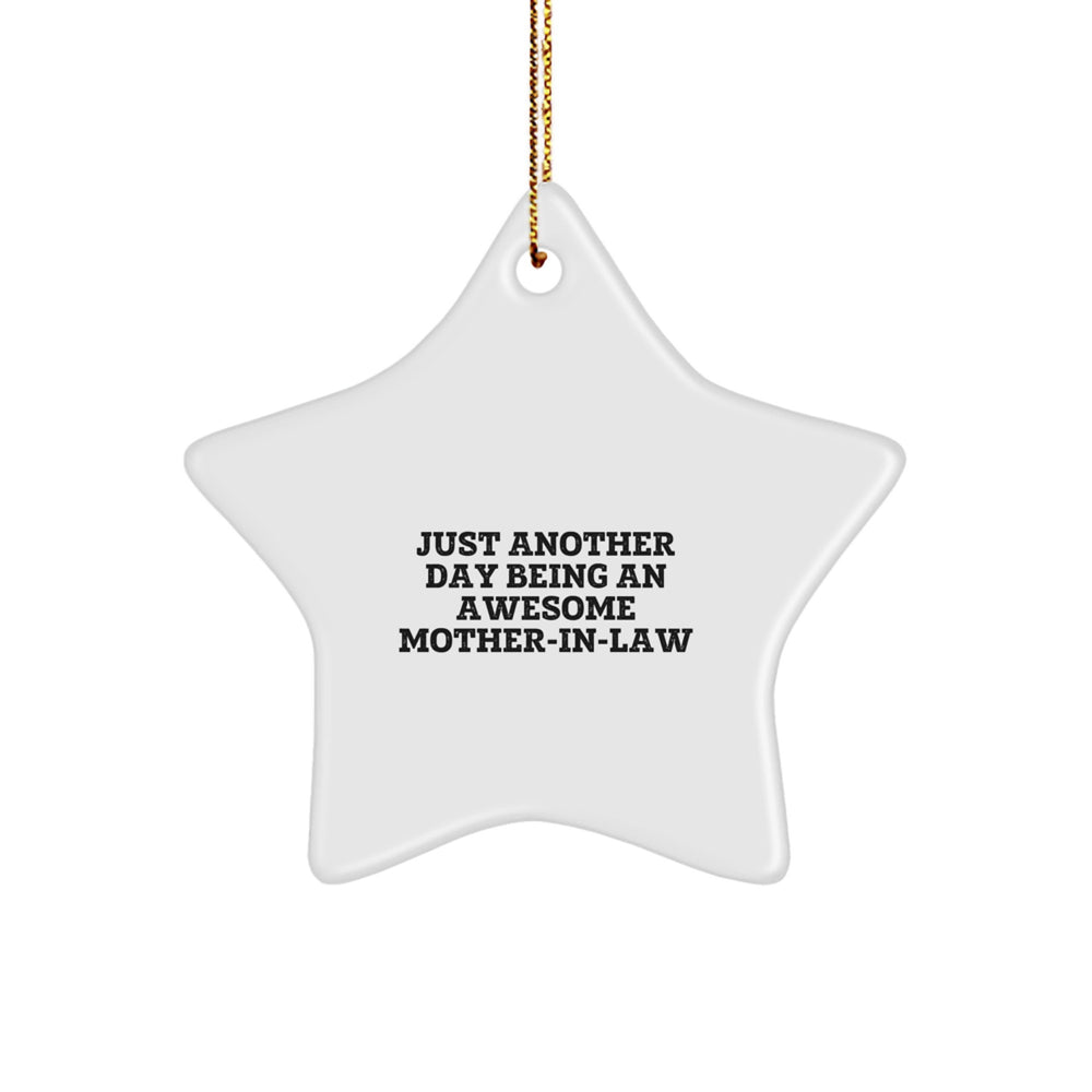 Funny Mom-in-law Gifts from Men, Just Another Day Being An Awesome Star Ornament for Christmas, Cute Quote - Image 1