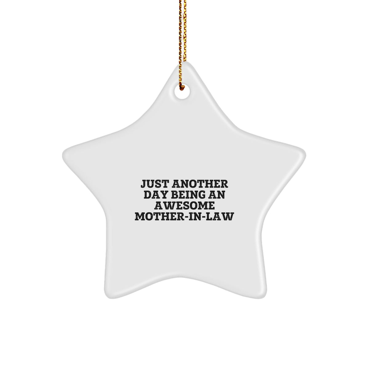 Funny Mom-in-law Gifts from Men, Just Another Day Being An Awesome Star Ornament for Christmas, Cute Quote - Image 1
