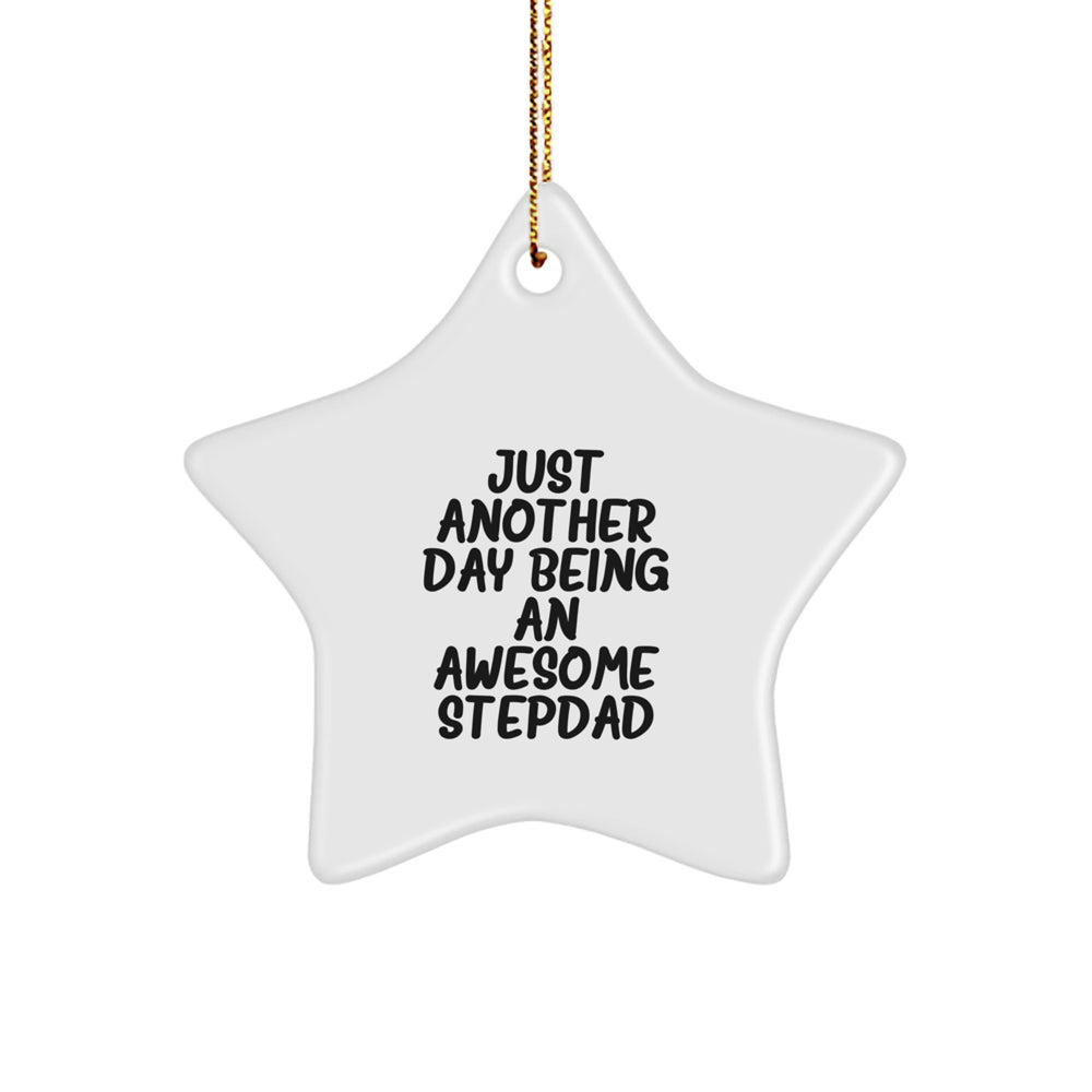 Funny Stepdad Gifts from Men to Stepdad - Just Another Day Being An Awesome Stepdad Star Ornament for Christmas - Image 1