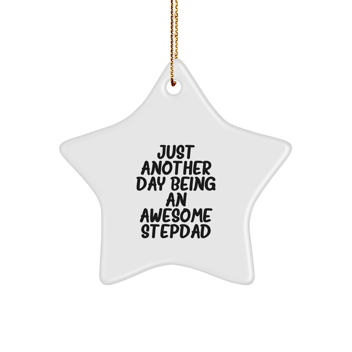 Funny Stepdad Gifts from Men to Stepdad - Just Another Day Being An Awesome Stepdad Star Ornament for Christmas - Image 1