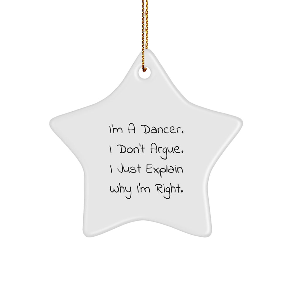 Christmas Star Ornament for Dancer - Funny Quote Gifts for Men or Women - Star Shaped Decoration with Gold Cord - Image 1