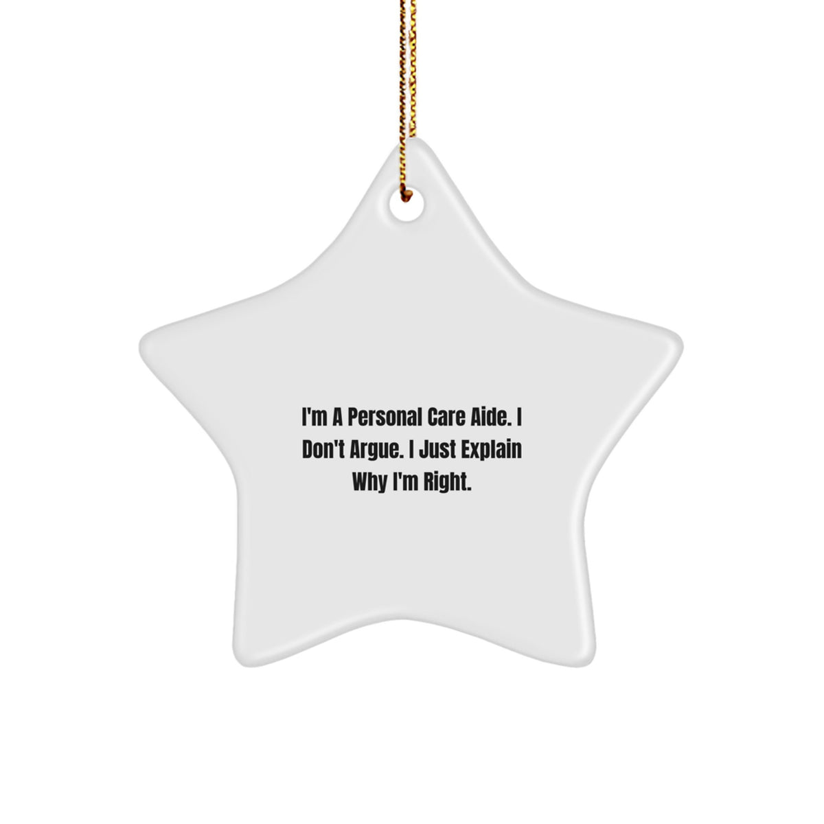 Funny Personal Care Aide Star Ornament Gifts from Men to Friends, Christmas Unique Gifts for Personal Care Aide, Inspirational Star Ornament Quote - Image 1