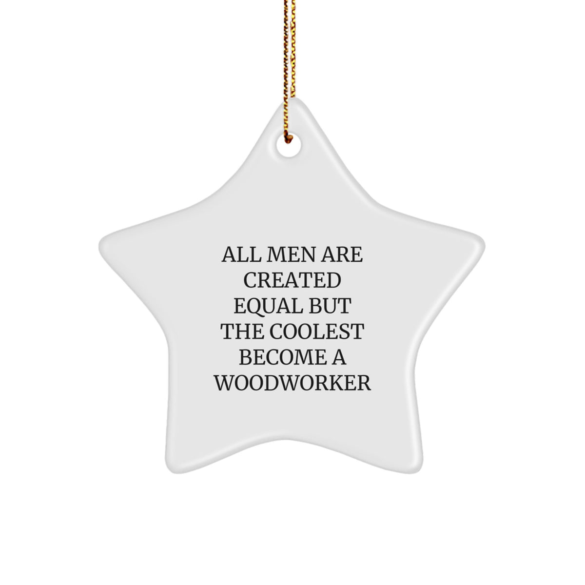Funny Woodworker Gifts from Men - Unique Star Ornament for Woodworker Friends - Christmas Unique Gifts for Men - Image 1