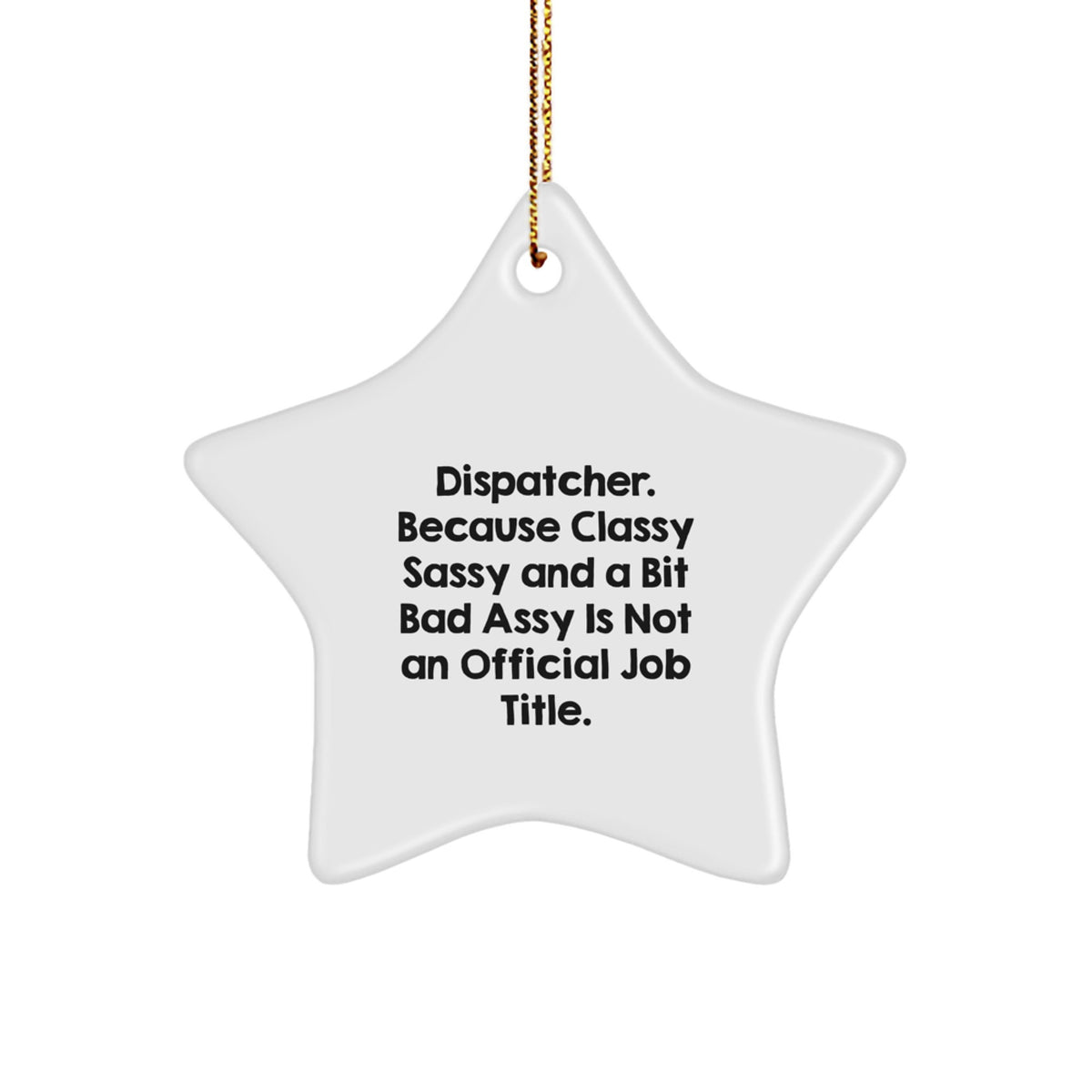 Funny Dispatcher Gifts from Friends, Men, or Women - Dispatcher Star Ornament, Christmas Unique Gifts, Star Shaped Decorations - Image 1