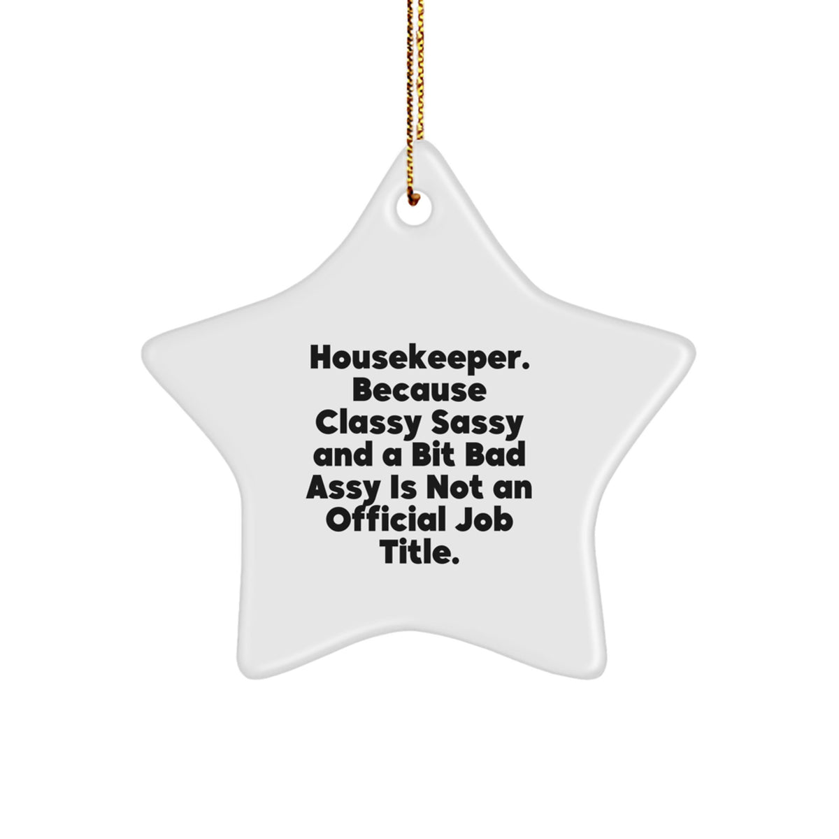 Funny Housekeeper Gifts from Friends for Housekeeper - Housekeeper Star Ornament, Star Ornament, Funny Quote - Christmas Unique Gifts - Image 1