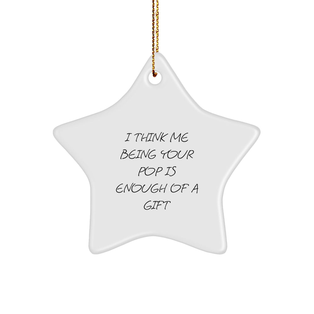 Funny Pop Gifts from Men to Pop - Star Ornament with Inspirational Quote - Unique Christmas Unique Gifts for Family - Image 1
