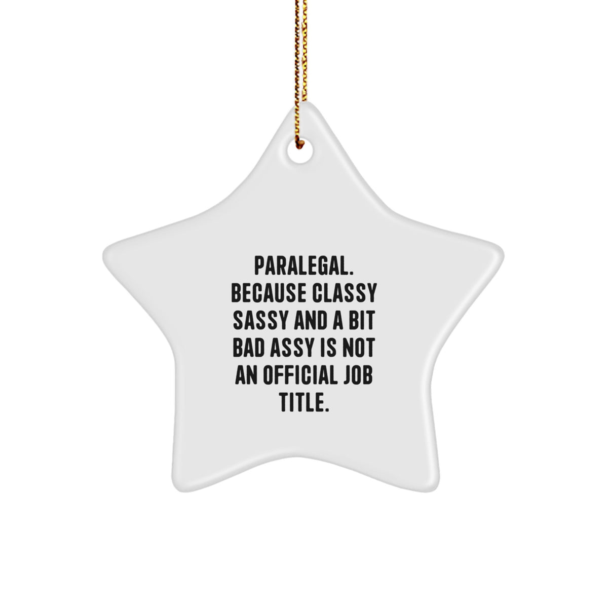 Paralegal Star Ornament Funny Quote Gifts for Paralegal Men Friends, Gifts from Family to Paralegal Women Coworkers, Paralegal Christmas Unique Gifts - Image 1