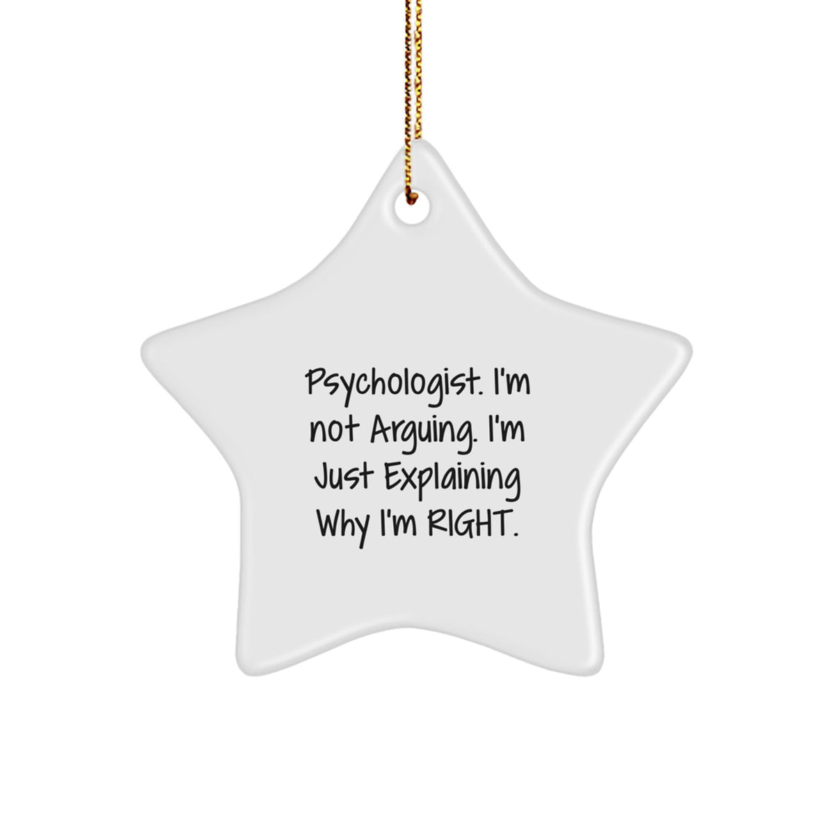 Funny Psychologist Gifts from Friends for Christmas Unique Star Ornament, Explaining Right, White Star Shaped Decorative Wall Hanging - Image 1