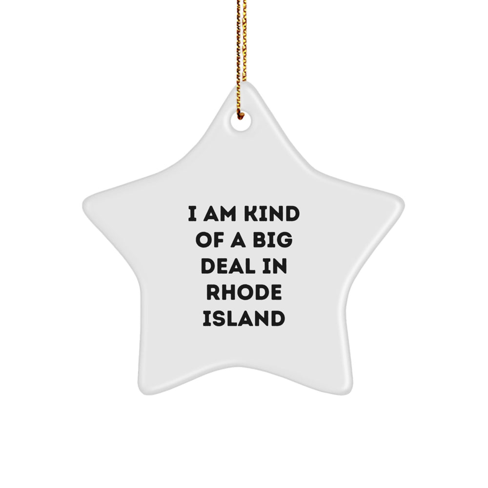 I Am Kind of a Prime Selection in Rhode Island Star Ornament, Funny Gifts for Men, Women, Friends, Coworkers, Family, Christmas Unique Gifts from Rhode Island - Image 1