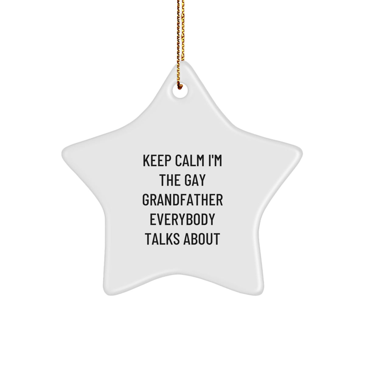Funny Grandfather Gifts - Keep Calm Gay Grandfather Star Ornament for Grandfather's Christmas Unique Gifts from Friends Family - Image 1