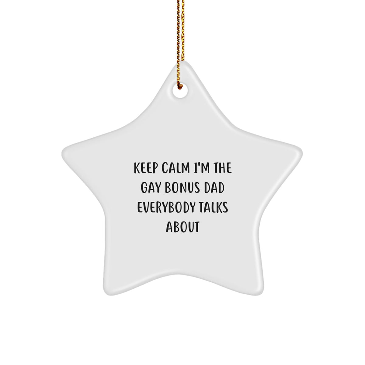 Funny Bonus Dad Gifts for Christmas - Keep Calm Star Ornament - Gifts from Men to Bonus Dad - Unique Star Shaped Decorations - Image 1