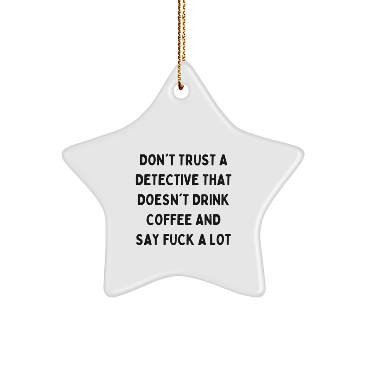 Funny Detective Gifts from Men - Christmas Unique Gifts for Detective Friends with Star Ornament Quote - Image 1