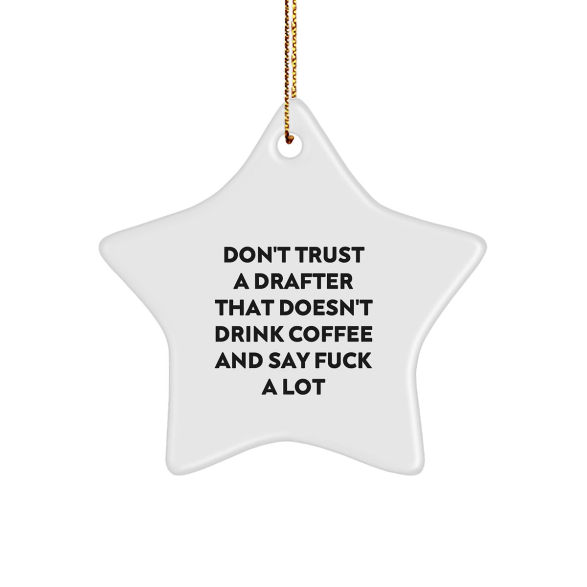 Funny Drafter Gifts from Friends - Star Ornament with Quotes for Drafter Men Women Christmas Unique Presents - Image 1