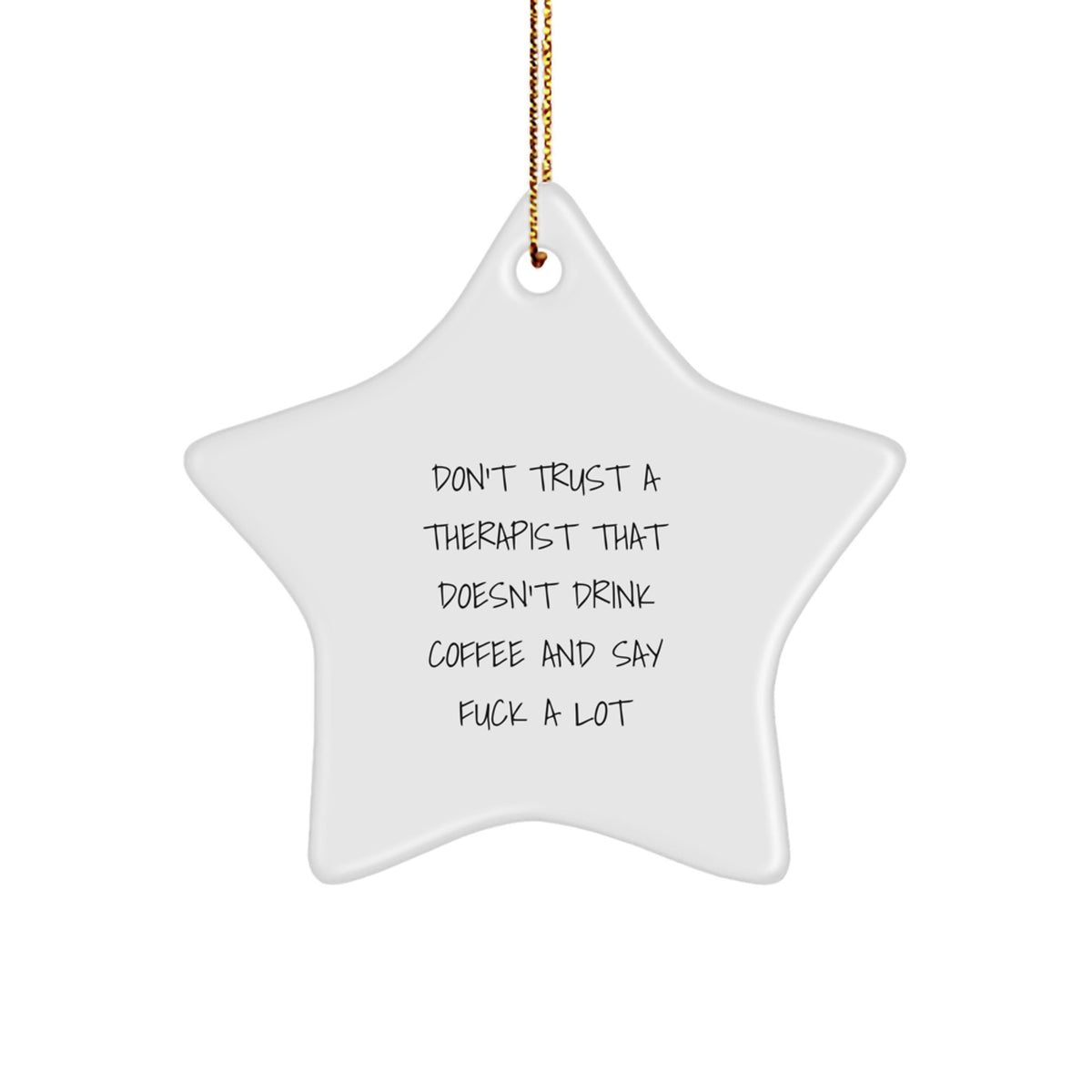 Funny Gifts from Men to Therapists - 'Don't Trust' Christmas Unique Star Ornament - Image 1