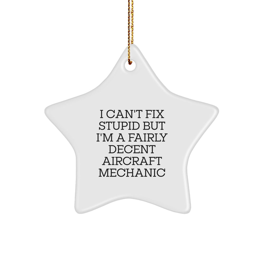 Funny Aircraft Mechanic Gifts from Friends to Men, Christmas Unique Star Ornament, Inspirational Quote for Aircraft Mechanics - Image 1
