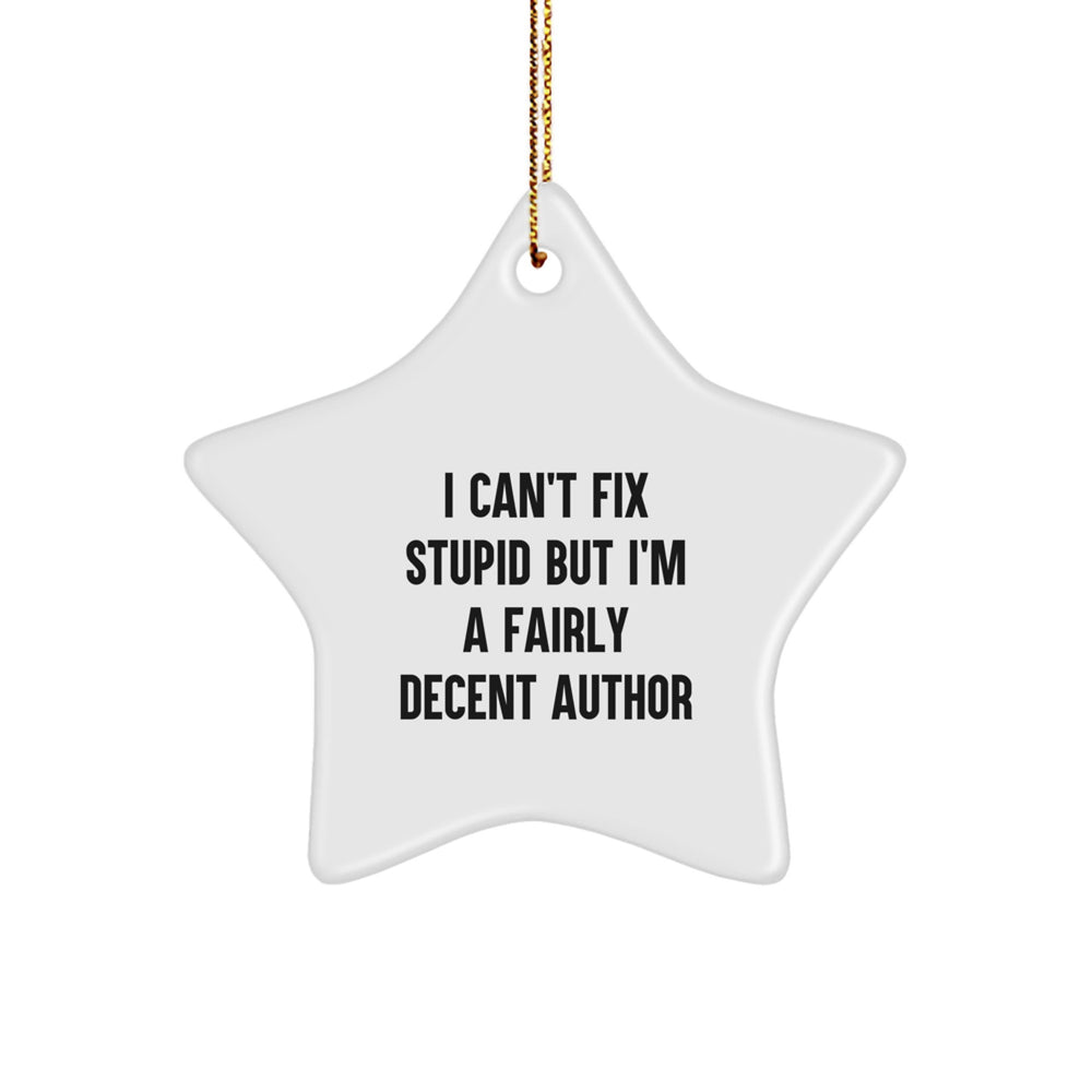 Author Star Ornament Quote Funny Gifts from Friends, Christmas Unique Gifts for Author, Star Shaped, White Color - Image 1