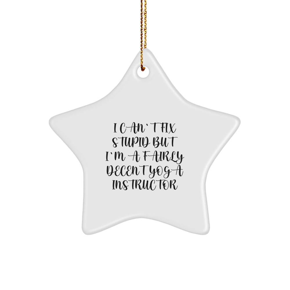 Funny Yoga Instructor Star Ornament Gifts from Friends for Yoga Instructor with Humorous Quote, Christmas Unique Gifts - Image 1