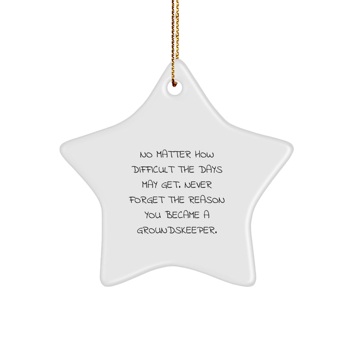 Funny groundskeeper Gifts for Men - Inspirational Star Ornament, 'Never Forget Why You Became a groundskeeper', Christmas Unique Gifts from Friends - Image 1