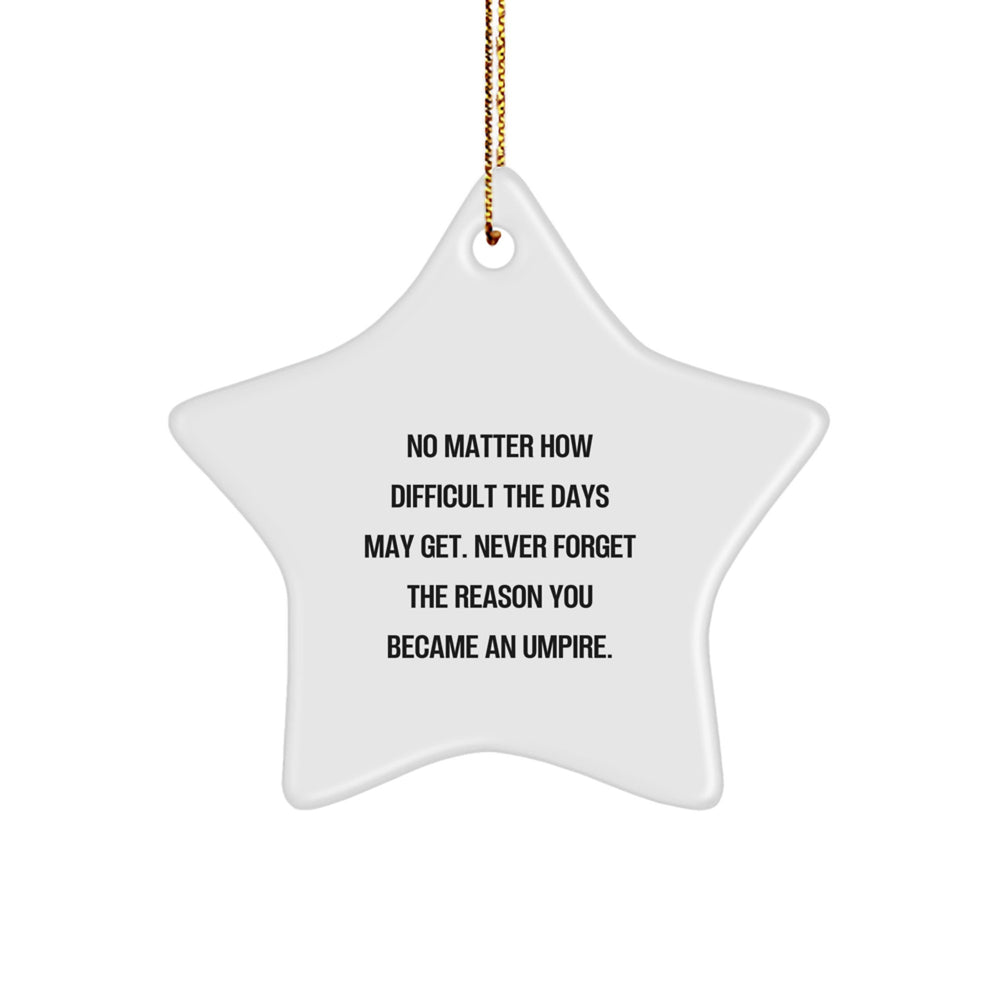 Funny Umpire Gifts from Friends for Umpire Christmas Unique Star Ornaments with Inspirational Quote - Image 1