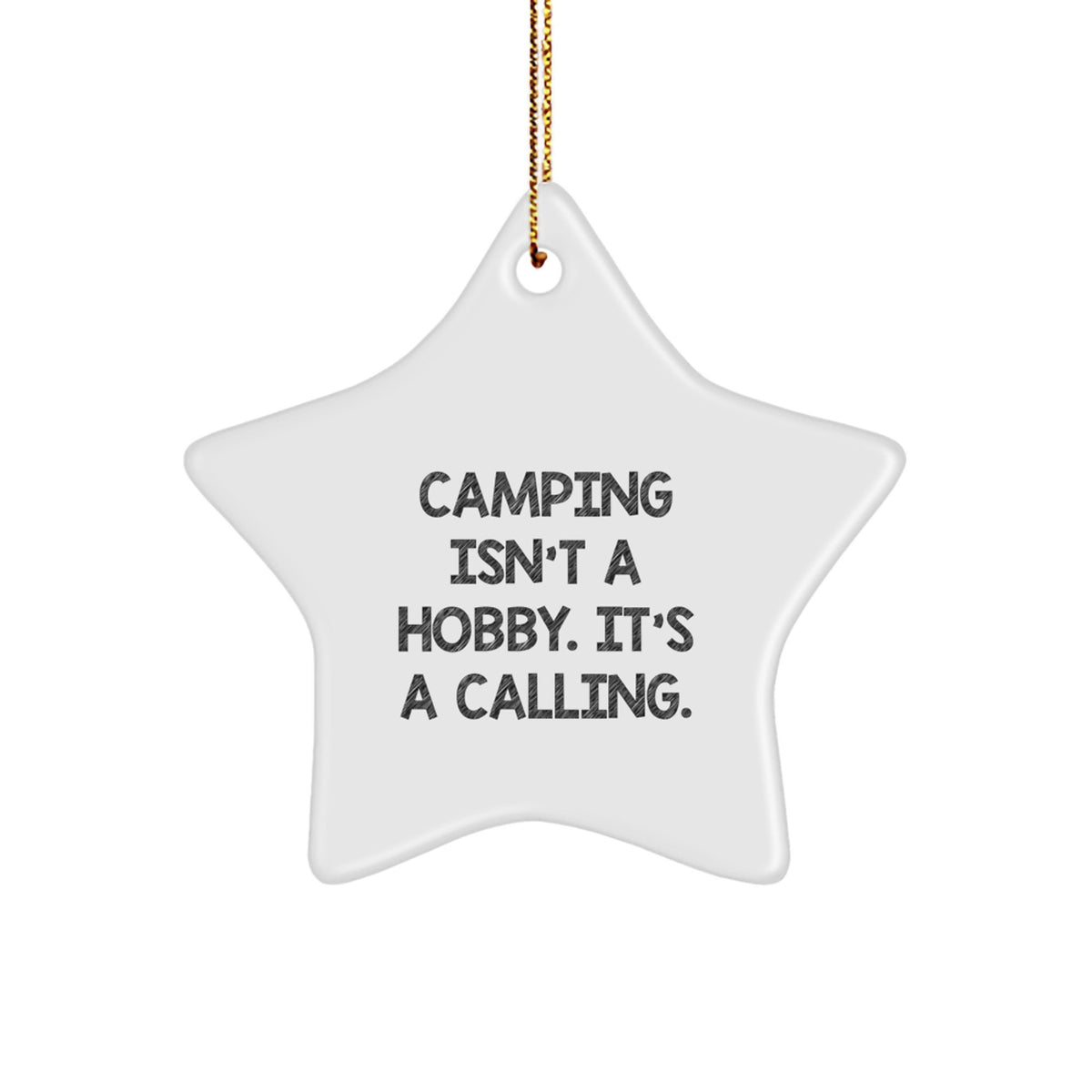Camping Gifts for Men - Christmas Unique Star Ornament, 'Camping Isn't A Hobby. It's A Calling.' Funny Camping Decor - Image 1