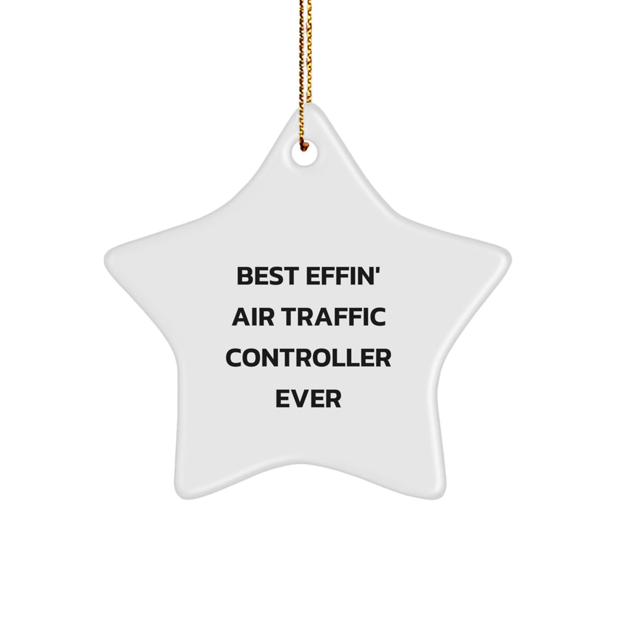Funny Air Traffic Controller Gifts for Men, Best Effin' Air Traffic Controller Star Ornament, Christmas Unique Gifts from Friends - Image 1