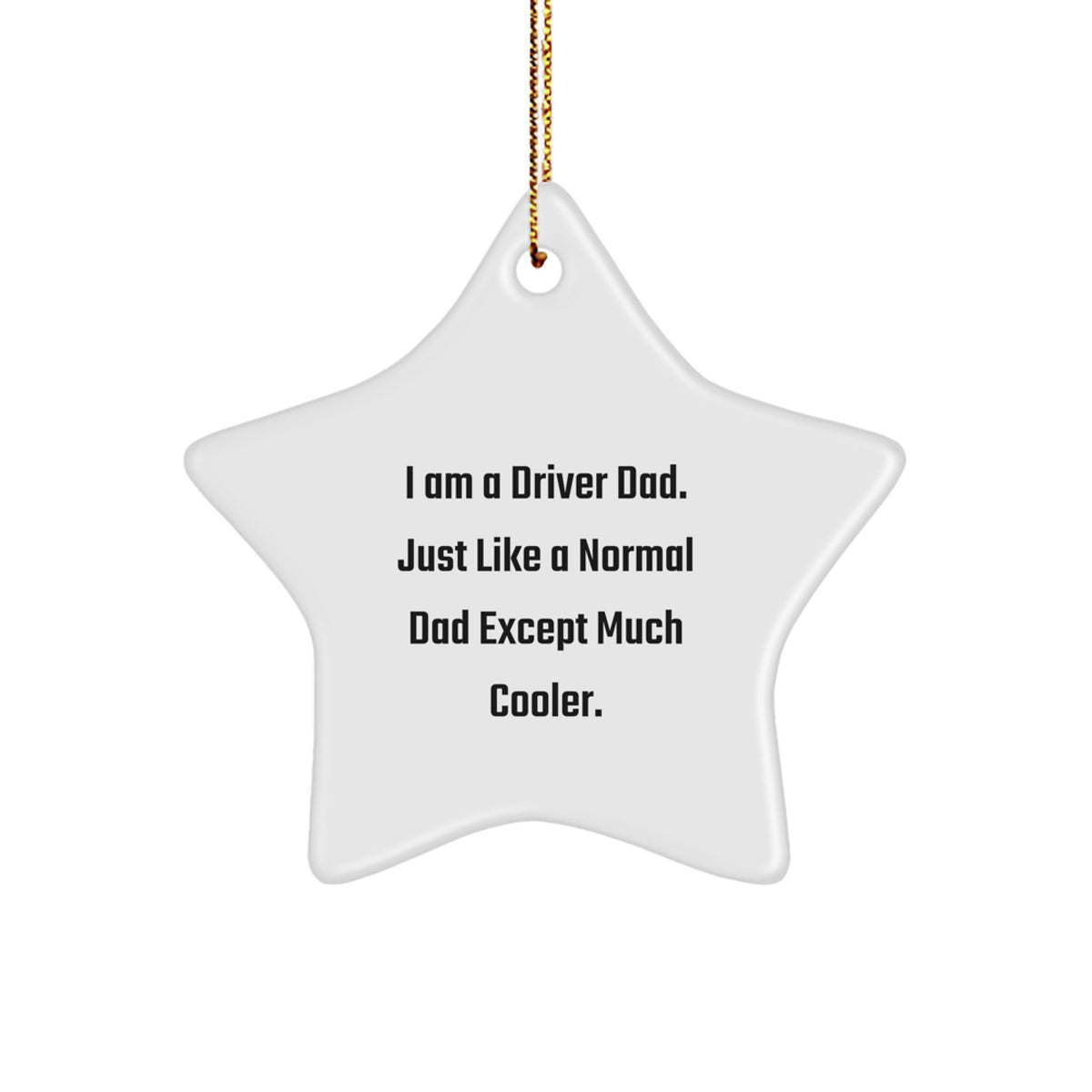 Funny Driver Star Ornament Gift from Men to Driver Dad Husband - Image 1
