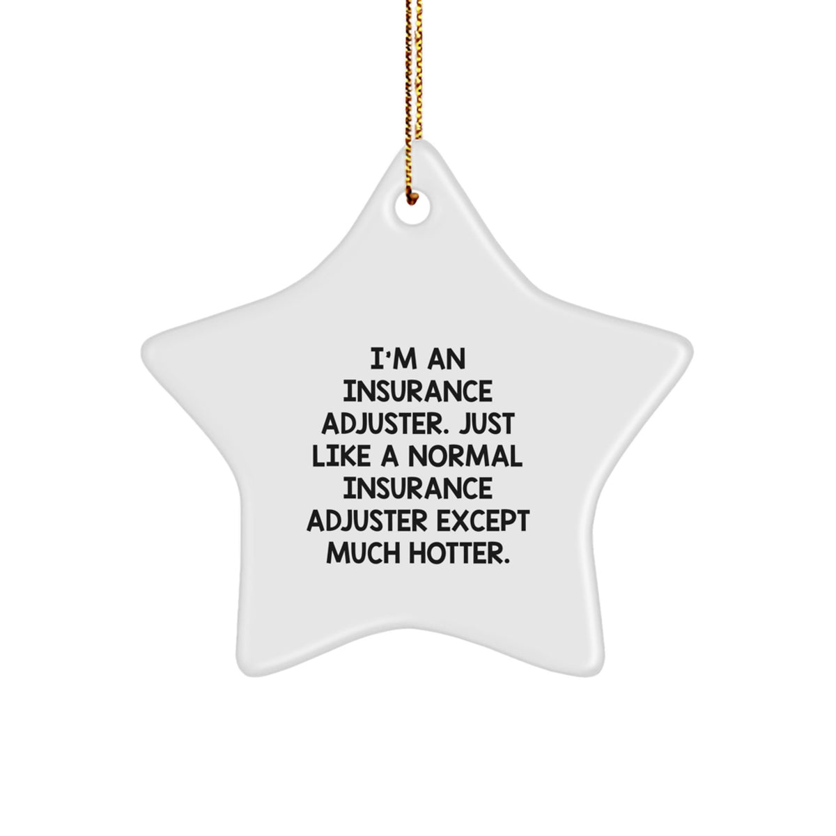 Insurance Adjuster Funny Gifts from Friends for Christmas Unique Star Ornaments - Image 1