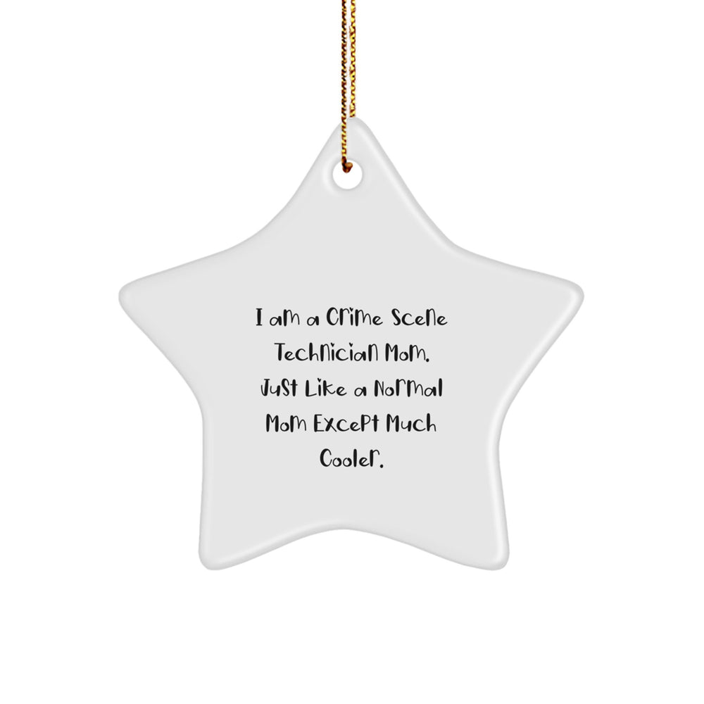 Gifts from Crime Scene Technician Moms - Cool Mom Star Ornament for Crime Scene Technician, Unique Christmas Unique Gifts for Friends, Coworkers, and Family - Image 1