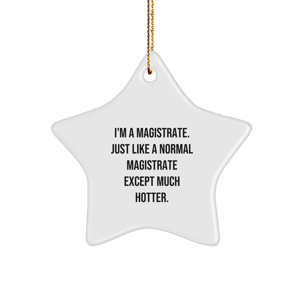 Magistrate Gifts from Friends, Funny Magistrate Star Ornament, Christmas Unique Gifts for Magistrate - Image 1