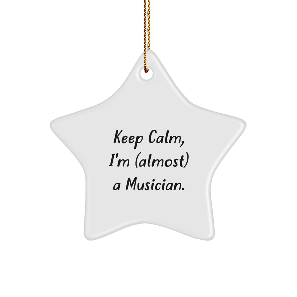 Musician Gifts from Friends for Men, 'Keep Calm, I'm (almost) A Musician.' White Star Ornament, Christmas Unique Decor - Image 1