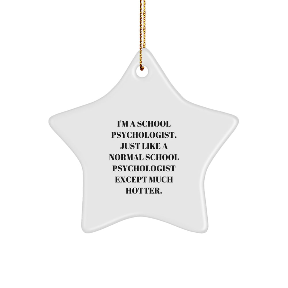 School Psychologist Gifts, Funny Star Ornament, Gifts from Friends for School Psychologist, School Psychologist Christmas Unique Gifts - Image 1