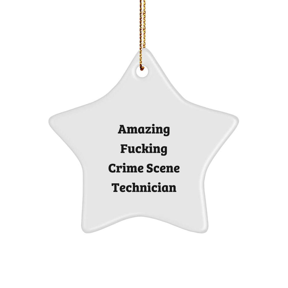 Crime Scene Technician Star Ornament, Amazing Funny Gift from Friends to Men, 'Amazing F--king Crime Scene Technician' Christmas Decoration - Image 1