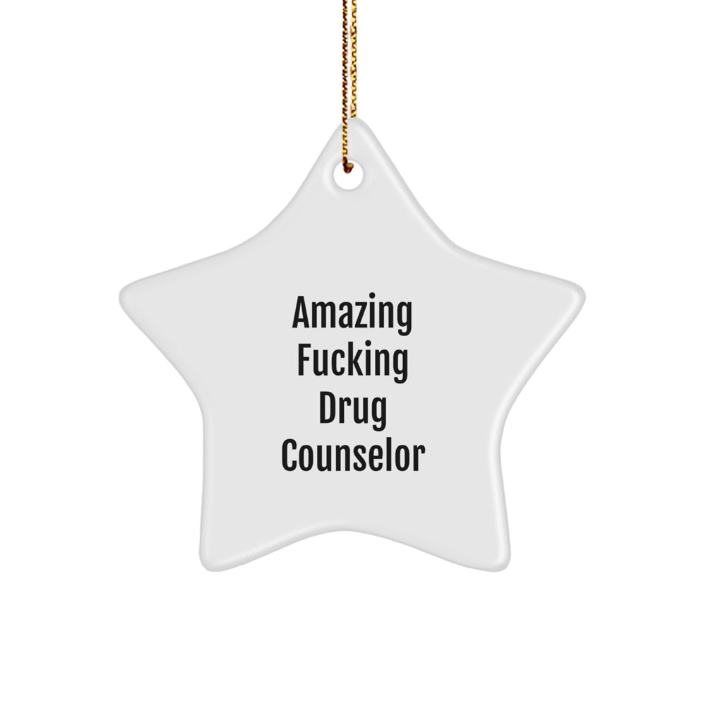 Funny Drug Counselor Gifts from Friends - Amazing Star Ornament for Christmas - Image 1