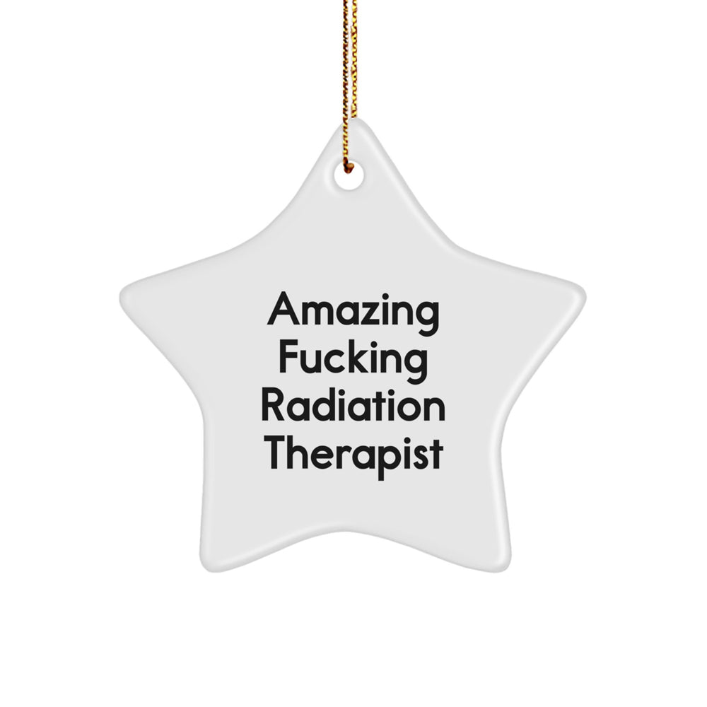 Funny Radiation Therapist Gifts - Amazing Star Ornament from Friends for Christmas - Image 1