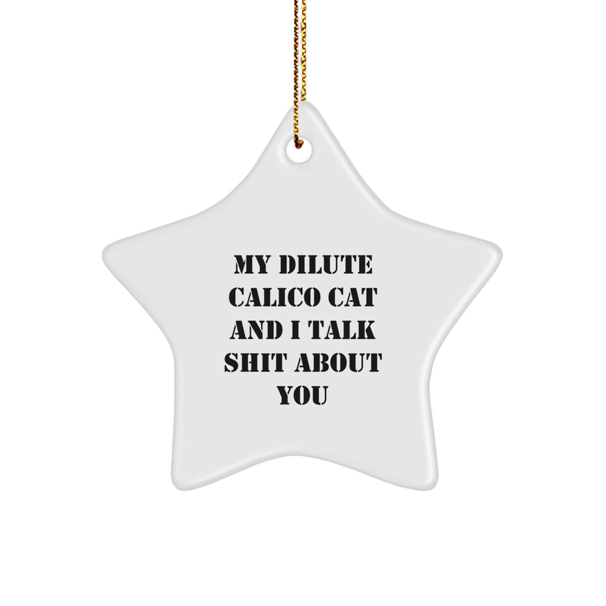 Dilute Calico Cat Gifts from Friends to Family, Funny Star Ornament for Christmas Unique Gifts - Image 1