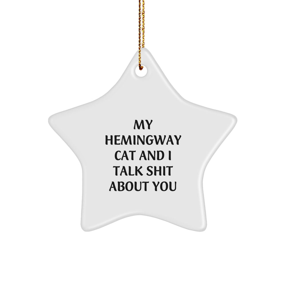 Hemingway Cat Gifts from Friends, Hemingway Cat Star Ornament, Funny Quote, Christmas Unique Gifts for Men, Women, Family - Image 1