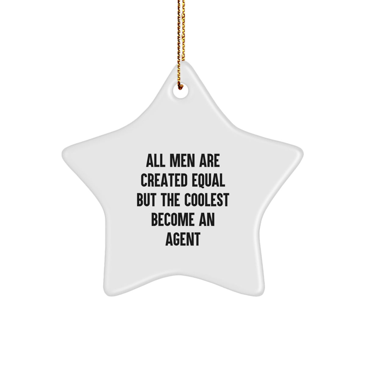 Agent Star Ornament, Funny Quote Gifts from Men, Gifts for Agent, Star Shaped, White, Durable MDF, Perfect for Christmas - Image 1