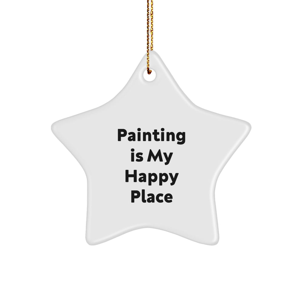 Gifts from Family for Painting Enthusiasts - 'Painting Is My Happy Place' Star Ornament, Unique Christmas Unique Gifts - Image 1
