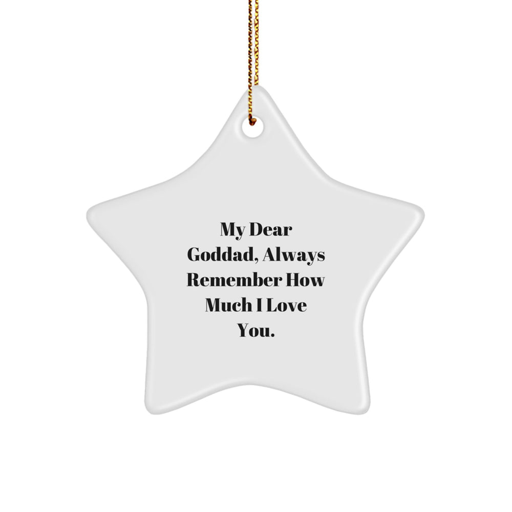 Funny Goddad Gifts from Men, Star Ornament for Goddad, 'My Dear Goddad Always Remember How Much I Love You.' - Image 1