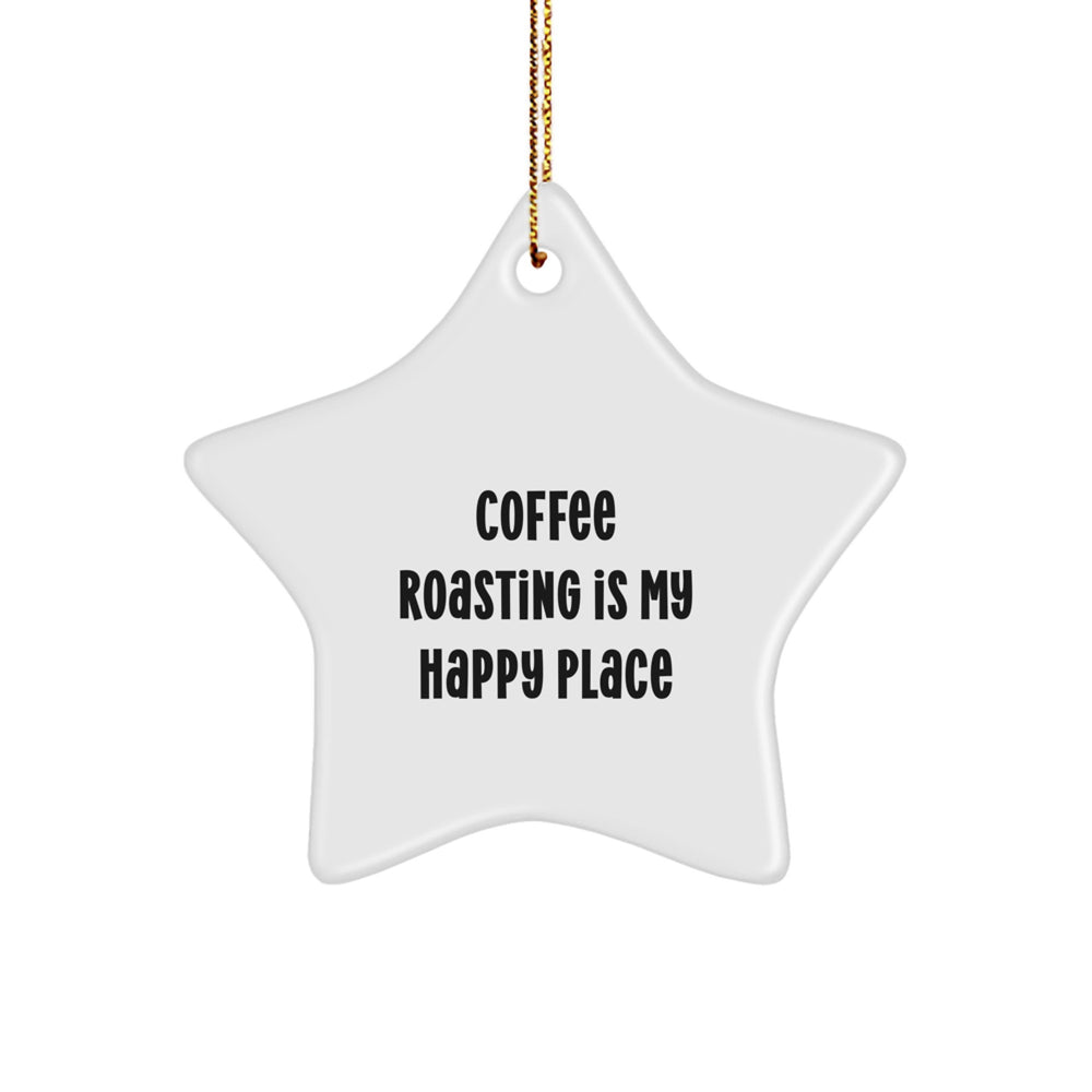 Coffee Roasting Gifts for Friends from the Happy Place, Star Ornament for Christmas - Image 1