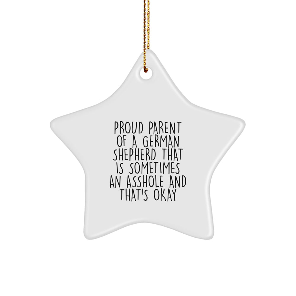 Funny German Shepherd Dog Christmas Unique Gifts from Friends for German Shepherd Dog Lover, German Shepherd Dog Star Ornament, Proud Parent Quote - Star Ornament Gift - Image 1