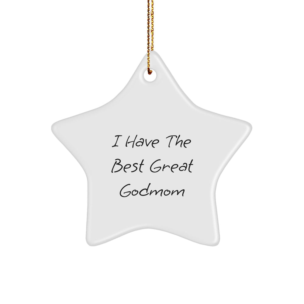 Funny Godmom Gifts, I Have The Best Great Godmom Star Ornament, Gifts from Godmom to Godmom, Unique Christmas Unique Gifts for Her - Image 1
