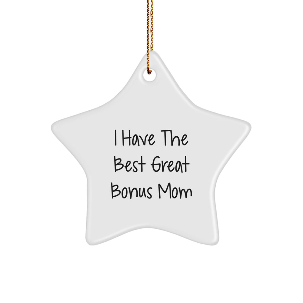 Gifts from Family, Funny Bonus Mom Star Ornament, 'I Have The Best Great Bonus Mom', Christmas Unique - Image 1